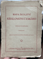 KRÁLOVSTVÍ ČESKÉ-MAPA ŠKOLSTVÍ, NÁROD. HRANICE 1:460.000