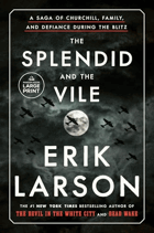 The Splendid and the Vile - A Saga of Churchill, Family, and Defiance During the Blitz