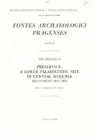 Přezletice A lower palaeolithic site in central Bohemia (excavations 1969-1985)