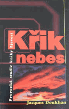 Křik nebes prorocká studie knihy Zjevení