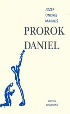 Prorok Daniel slovensky!!