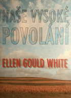 Naše vysoké povolání