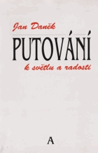 Putování k světlu a radosti A