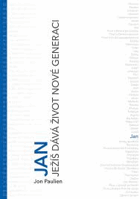 JAN Ježíš dává život nové generaci