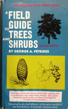 A field guide to trees and shrubs Field marks of all trees, shrubs, and woody vines that grow wild ...