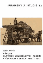 Výnosy hlavních zemědělských plodin v Čechách v letech 1870-1913
