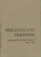 Bibliografie periodik Jihomoravského kraje 1966-1985