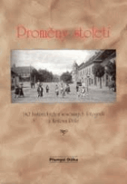 Proměny století II 140 historických a současných fotografií z Králova Pole