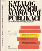 Katalog knižních a mapových publikací Ústředního ústavu geologického