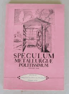Speculum metallurgiae politissimum oder Hell-polierter Berg-Bau-Spiegel