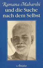 Ramana Maharshi und die Suche nach dem Selbst. Ausgewählte Gespräche