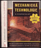 Mechanická technologie - Nauka o technických materiálech, nástrojích, obráběcích strojích ...