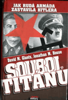 Souboj titánů - jak Rudá armáda zastavila Hitlera