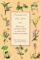 Příroda léčí tělo i duši aneb Čtení o tom, jak léčivé rostliny ...Příroda léčí ...