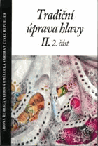 Tradiční úprava hlavy II čast 2 VČ PŘÍLOHY