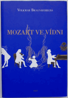 Mozart ve Vídni DECENTNĚ ZATRHÁVÁNO FIXOU