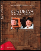 Kus dřeva ze stromu poznání Dva muži a jeden televizní seriál, 43 dřevin a kus života