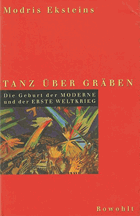 Tanz über Gräben. Die Geburt der Moderne und der Erste Weltkrieg