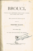 BROUCI Soustavný popis nejdůležitějších čes.brouků s návodem, kterak zakládati sbírky ...