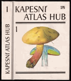 Kapesní atlas hub 1 Houby Mykologie