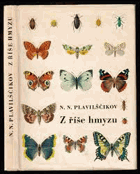 Z říše hmyzu Hmyz Entomologie