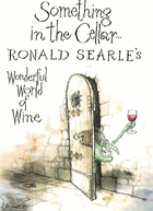 Something in the Cellar (Ronald Searle's Wonderful World of Wine)