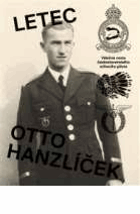 Letec Otto Hanzlíček Výborná A4 originální brož včetně obálky