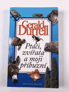 Ptáci, zvířata a moji příbuzní