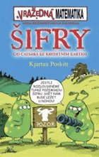 ŠIFRY Vražedná matematika Od Caesara ke kreditním kartám