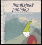 Himálajské pohádky Vyprávění z Tibetu, Bhútánu, Ladaku a Sikkimu