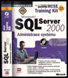 Microsoft SQL Server 2000 Administrace systému MCSE Training Kit
