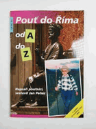 Pouť do Říma od A do Z