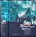 Sto studentských revolucí Studenti v období pádu komunismu - životopisná vyprávění