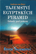 Tajemství egyptských pyramid Záhady pod pískem
