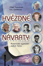 Hvězdné návraty Autentická vyprávění našich herců