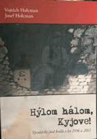 Hýlom hálom, Kyjove