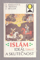 ISLÁM - Ideál a skutečnost