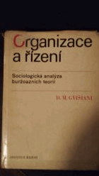 Organizace a řízení Sociologická analýza buržoazních teorií