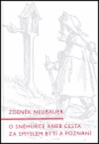 O Sněhurce, aneb, Cesta za smyslem bytí a poznání