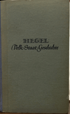 Hegel - Volk - Staat - Geschichte. Eine Auswahl aus seinen Werken.