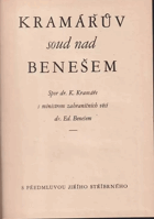 Kramářův soud nad Benešem Spor dr. K. Kramáře s ministrem zahraničních věcí dr. Ed. ...