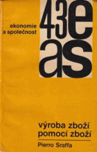 Výroba zboží pomocí zboží Úvod ke kritice ekonomické teorie