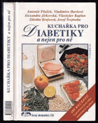 Kuchařka pro diabetiky a nejen pro ně 485 receptů