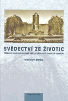 Svědectví ze Životic DECENTNĚ ZATRHÁVÁNO Těšínsko za druhé světové války a okolnosti ...