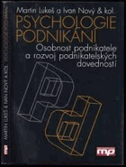 Psychologie podnikání Osobnost podnikatele a rozvoj podnikatelských dovedností