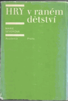 Hry v raném dětství - studie o jejich vývoji a motivaci