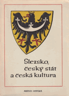 SLEZSKO Český stát a česká kultura Cyklus přednášek pořádaný Masarykovou universitou v ...
