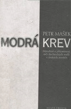 Modrá krev Minulost a přítomnost 445 šlechtických rodů v českých zemích