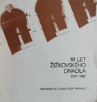 10 let Žižkovského divadla 1977 1987