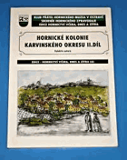 Hornické kolonie karvinského okresu 2 KARVINÁ